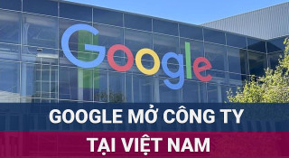 Google mở công ty tại Việt Nam
